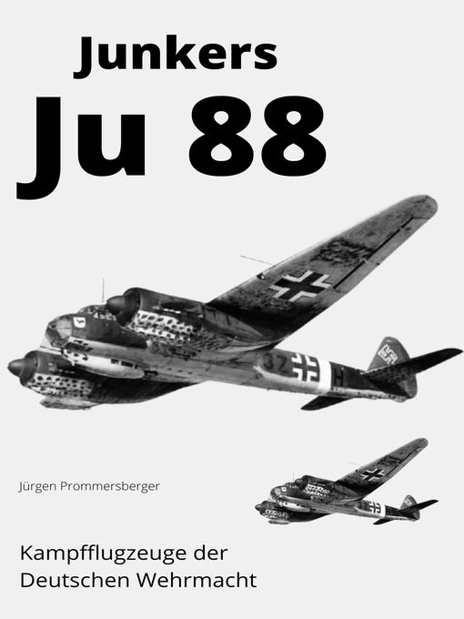 Title details for Junkers Ju 88 by Jürgen Prommersberger - Available
